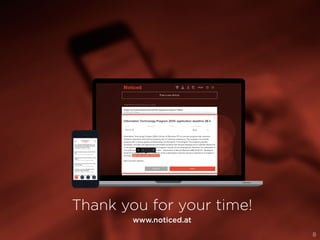 Thank you for your time!
www.noticed.at
8
 