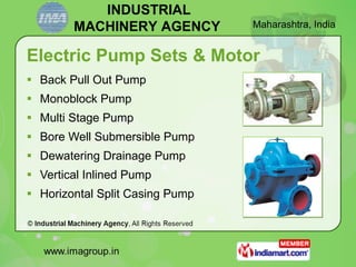 Electric Pump Sets & Motor <ul><li>Back Pull Out Pump </li></ul><ul><li>Monoblock Pump </li></ul><ul><li>Multi Stage Pump ...