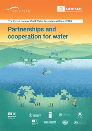 Partnerships and
cooperation for water
The United Nations World Water Development Report 2023
 