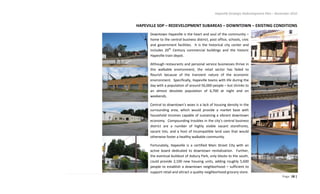 Hapeville Strategic Redevelopment Plan – November 2010
Page 18 |
HAPEVILLE SDP – REDEVELOPMENT SUBAREAS – DOWNTOWN – EXISTING CONDITIONS
Downtown Hapeville is the heart and soul of the community –
home to the central business district, post office, schools, civic
and government facilities. It is the historical city center and
includes 20th
Century commercial buildings and the historic
Hapeville train depot.
Although restaurants and personal service businesses thrive in
this walkable environment, the retail sector has failed to
flourish because of the transient nature of the economic
environment. Specifically, Hapeville teams with life during the
day with a population of around 56,000 people – but shrinks to
an almost desolate population of 6,700 at night and on
weekends.
Central to downtown’s woes is a lack of housing density in the
surrounding area, which would provide a market base with
household incomes capable of sustaining a vibrant downtown
economy. Compounding troubles in the city’s central business
district are a number of highly visible vacant storefronts,
vacant lots, and a host of incompatible land uses that would
otherwise foster a healthy walkable community.
Fortunately, Hapeville is a certified Main Street City with an
active board dedicated to downtown revitalization. Further,
the eventual buildout of Asbury Park, only blocks to the south,
could provide 2,100 new housing units, adding roughly 5,600
people to establish a downtown neighborhood – sufficient to
support retail and attract a quality neighborhood grocery store.
 