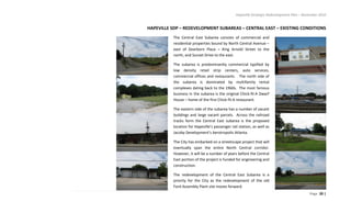 Hapeville Strategic Redevelopment Plan – November 2010
Page 20 |
HAPEVILLE SDP – REDEVELOPMENT SUBAREAS – CENTRAL EAST – EXISTING CONDITIONS
The Central East Subarea consists of commercial and
residential properties bound by North Central Avenue –
east of Dearborn Plaza – King Arnold Street to the
north, and Sunset Drive to the east.
The subarea is predominantly commercial typified by
low density retail strip centers, auto services,
commercial offices and restaurants. The north side of
the subarea is dominated by multifamily rental
complexes dating back to the 1960s. The most famous
business in the subarea is the original Chick-fil-A Dwarf
House – home of the first Chick-fil-A restaurant.
The eastern side of the subarea has a number of vacant
buildings and large vacant parcels. Across the railroad
tracks form the Central East subarea is the proposed
location for Hapeville’s passenger rail station, as well as
Jacoby Development’s Aerotropolis Atlanta.
The City has embarked on a streetscape project that will
eventually span the entire North Central corridor.
However, it will be a number of years before the Central
East portion of the project is funded for engineering and
construction.
The redevelopment of the Central East Subarea is a
priority for the City as the redevelopment of the old
Ford Assembly Plant site moves forward.
 