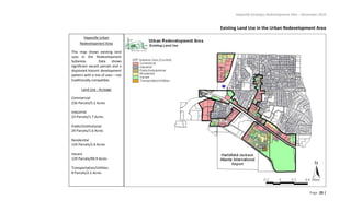 Hapeville Strategic Redevelopment Plan – November 2010
Page 23 |
Existing Land Use in the Urban Redevelopment Area
Hapeville Urban
Redevelopment Area
This map shows existing land
uses in the Redevelopment
Subareas. Data shows
significant vacant parcels and a
disjointed historic development
pattern with a mix of uses – not
traditionally compatible.
Land Use - Acreage
Commercial
236 Parcels/5.2 Acres
Industrial
23 Parcels/1.7 Acres
Public/Institutional
29 Parcels/1.6 Acres
Residential
124 Parcels/2.6 Acres
Vacant
129 Parcels/90.9 Acres
Transportation/Utilities
8 Parcels/2.2 Acres
 