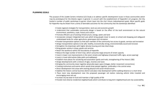 Hapeville Strategic Redevelopment Plan – November 2010
Page 38 |
PLANNING GOALS
The purpose of the Livable Centers Initiative (LCI) Study is to address specific development issues in those communities which
may be prototypical for the Atlanta region in general. In concert with the establishment of Hapeville’s LCI program, the City
hosted a number of public workshops to garner citizen input into the city’s future redevelopment goals. More specific goals
for Hapeville may be drawn from a series of desirable outcomes for the community that the workshops identified:
• Create regional strategies for transportation, land use and economic growth
• Understand that sustainable community design is based on the effect of the built environment on the natural
environment, aesthetics, scale, history and culture
• Promote efficient use of existing infrastructure, energy, water and land
• Incorporate compact integrated land uses which bring people closer to work, to school and shopping and safeguard
undeveloped lands for urban agriculture, greenspace and recreation
• Provide transportation options so that each member of the community has access to goods, services and recreation
• Design transportation options to be safe, healthy, economically strong, environmentally sound and inclusive
• Strengthen the downtown with higher density housing and new retail shops
• Bring greater variety in shops, goods and services
• Retain the workforce within the boundaries of Hapeville
• Reduce the large number of short trips, which consumes large amounts of street capacity
• Invest in lower-cost improvements in the area's streets and highways (improved traffic signs, access spacing)
• Invest in travel alternatives (bike paths and walkways)
• Establish more places for socializing and association (parks and trails, strengthening of the historic CBD)
• Design developments with a mixture of ages, incomes and races
• Bringing the community closer together physically (open space linkages, better movement connections)
• Creating institutions and events which would draw people together, preferably in the central areas
• Direct development into areas with existing physical and social infrastructure
• Stabilize the historic central business district and place new development within walking distance or a short drive
• Place more new development near the proposed passenger rail station reducing vehicle miles traveled and
encouraging more rail use
• Increase city tax base to fund and maintain a high quality of life
• Provide more diverse residential neighborhoods which contribute to long term neighborhood and city sustainability
 