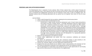 Hapeville Strategic Redevelopment Plan – November 2010
Page 40 |
PROPOSED LAND USES AFTER REDEVELOPMENT
The Redevelopment Area is composed of seven subareas. Most of these subareas face a similar range of housing and
community stabilization issues. These subareas will retain the primary land uses they currently have, although secondary uses
such as recreational and neighborhood commercial may be introduced to these areas in order to strengthen them. The
identified subareas draw the following abbreviated land use policies from the Hapeville Town Center LCI Plan for those
districts:
Land Use Policies
Utilize a nodal framework for land use patterns radiating from the central business district.
Centers proposed within the Redevelopment Area:
Concentration of higher density commercial development south of South Central Avenue/Henry
Ford Avenue and east of Atlanta Avenue. Encourage development along the Virginia Avenue
corridor that is pedestrian-oriented and includes a mix of uses that support area office workers,
hotel guests, and area residents, including retail, restaurant, and personal services. Encourage
redevelopment of the Sylvan Road corridor for more transportation-oriented commercial/logistics
businesses. Encourage less intense neighborhood retail and commercial uses along Dogwood Drive.
Encourage transitional densities of commercial development along North Central Avenue both east
and west of the central business district as a buffer against adjoining residential neighborhoods.
Encourage historic preservation downtown and infill development in an appropriate pedestrian
scale with a mix of housing and commercial/retail.
Require all new development to be pedestrian-oriented.
Preserve stable neighborhoods and protect them from commercial, multifamily and industrial
encroachment.
Gas stations are appropriate uses along the city’s commercial corridors in close proximity to the
expressway, but their current form is not acceptable in recommended walkable centers.
Preserve civic, industrial, religious, and most single-family residential land uses.
Recognize that some auto-oriented uses are needed in areas in close proximity to the interstate, but that
their scale and relationship to Downtown must be appropriate and their form pedestrian-oriented.
Use the redevelopment of underutilized, auto-oriented land uses to create opportunities for new housing
types and thus reduce pressure to increase density in the neighborhoods.
 