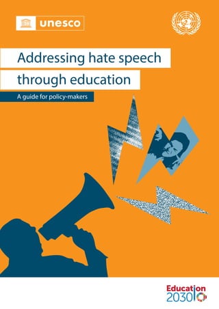 Addressing hate speech
through education
A guide for policy-makers
 