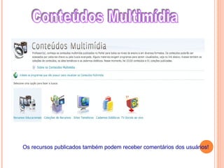 Os recursos publicados também podem receber comentários dos usuários!
 