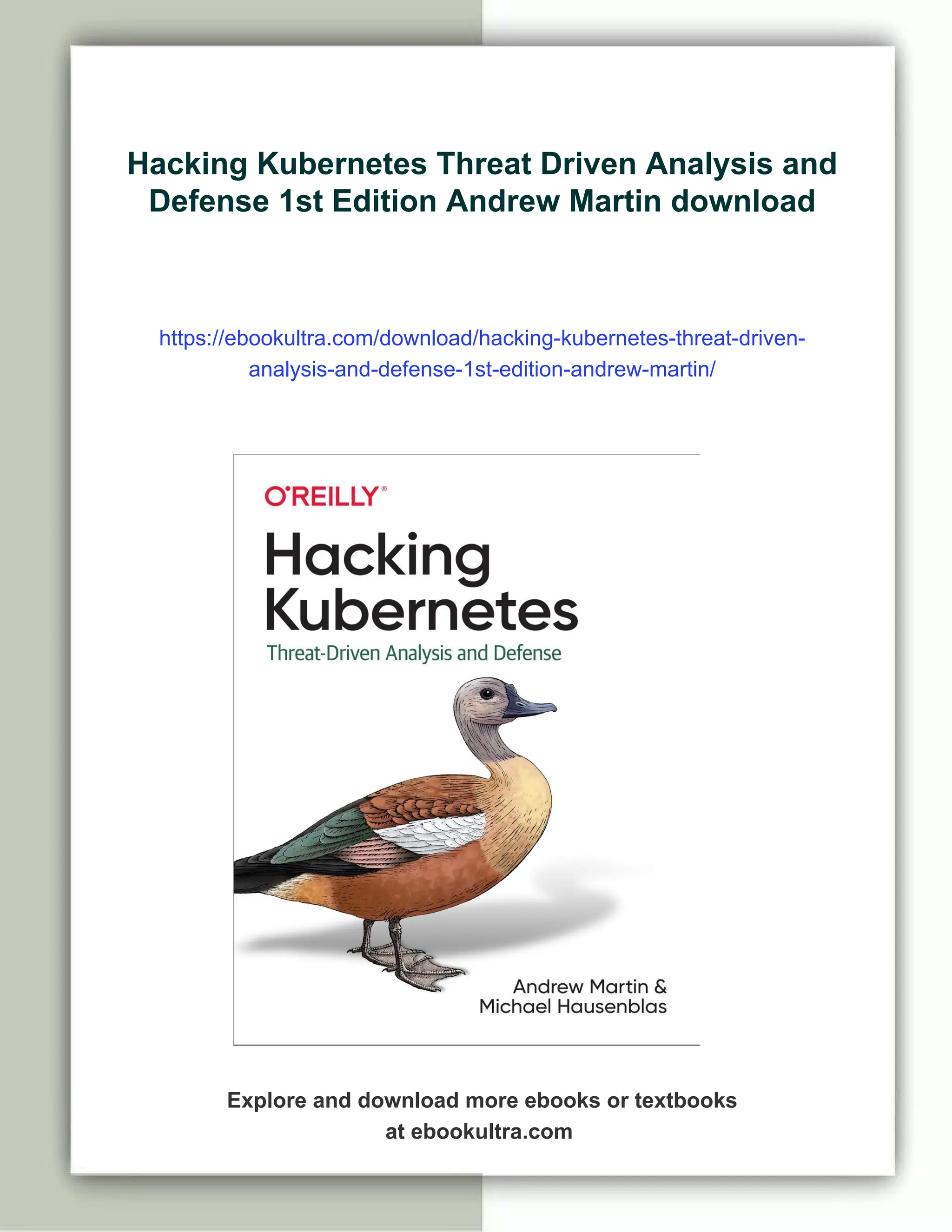 Hacking Kubernetes Threat Driven Analysis and
Defense 1st Edition Andrew Martin download
https://ebookultra.com/download/hacking-kubernetes-threat-driven-
analysis-and-defense-1st-edition-andrew-martin/
Explore and download more ebooks or textbooks
at ebookultra.com
 