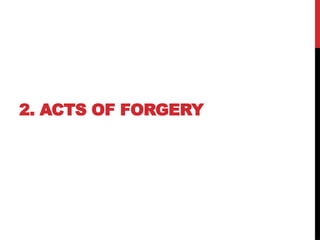2. ACTS OF FORGERY
 
