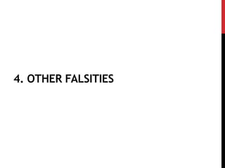 4. OTHER FALSITIES
 