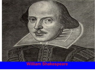 William Shakespeare 