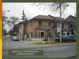 ARTICULO 79 PROPUESTO:
¿EXPROPIACION ?
 