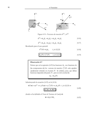 3 Ecuaciones de compatibilidad

82

e imponiendo que u(x, t ) | x =(0 , 0, 0) = {3t ,0,0}T :
T

C1 (t ) = 3 t ;

C 2 (t ) = C3 (t ) = 0

⇒

4 x 2 − y 2 + 3t 


xy
u (x, t ) = 

3


x z



3.5 Ecuaciones de compatibilidad e integración del tensor velocidad de deformación
Teniendo en cuenta las definiciones de los tensores de deformación
infinitesimal ε del tensor de rotación Ω y del vector de rotación θ , existe una
clara correspondencia entre estas magnitudes y a) el tensor velocidad de
deformación d , b) el tensor velocidad de rotación w (o tensor spin) y c) el
vector velocidad de rotación ω dados en el capítulo 2. Dichas
correspondencias se pueden establecer como sigue:
u
ε ( u)
1  ∂u i ∂u j

+
2  ∂x j
∂x i







∂u j
1  ∂u
Ω ij =  i −
2  ∂x j ∂x i







ε ij =

θ=

1
∇×u
2

↔

v
d( v )
1  ∂v i ∂v j

+
2  ∂x j
∂x i







∂v j
1  ∂v
w ij =  i −
2  ∂x j
∂x i







d ij =

ω=

(3.31)

1
∇×v
2

Es evidente entonces que el concepto de compatibilidad de un campo de
deformaciones ε introducido en el apartado 3.1 puede extenderse, en virtud de
la correspondencia (3.31), a la compatibilidad de un campo de velocidad de
deformación d(x, t ) .
Para integrar dicho campo se podrá utilizar el mismo procedimiento
visto en el apartado 3.4.2 sustituyendo ε por d , u por v , Ω por w y θ por
ω . Ciertamente esta integración solo podrá llevarse a cabo si se cumplen las
ecuaciones de compatibilidad (3.16) en las componentes de d(x, t ) .
Observación 3-9
Las ecuaciones de compatibilidad resultantes y el proceso de
integración del tensor velocidad de deformación d(x, t ) no están, en
este caso, restringidos al caso de deformación infinitesimal.

© Els autors, 2002; © Edicions UPC, 2002

 