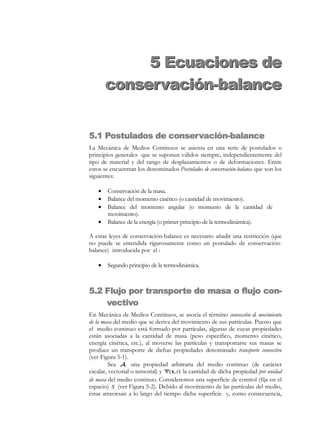 114

4 Tensión

2

σ = σ x + σ y +  σ x − σ y  + τ 2


xy


 1
2
2



σα → 
2

σx + σy
 σx − σy 
 + τ xy 2
σ 2 =
− 


2
2





(4.74)

4.7.3 Problema inverso
El problema consiste en, dadas las direcciones y tensiones principales σ1 y σ 2
en el plano de análisis, obtener las tensiones sobre cualquier plano,
caracterizado por el ángulo β que forma su normal con la dirección principal
correspondiente a σ1 . Como caso particular puede obtenerse las componentes del
tensor de tensiones sobre el rectángulo elemental asociado al sistema de ejes
x − y (ver Figura 4-30).
y'
x'
σ2

σβ
β

σ1

σ1
τβ

Figura 4-31- Problema inverso
Considerando ahora el sistema cartesiano x ′ − y ′ , asociado a las direcciones
principales (ver Figura 4-31), y aplicando la ecuación (4.71) con σ x′ = σ1 , σ y′′ = σ 2 ,
τ x′y′ = 0 y θ ≡ β , se obtiene:
σ1 + σ 2 σ1 − σ 2
+
cos(2β )
2
2
σ − σ2
τβ = 1
sin(2β)
2

σβ =

(4.75)

4.7.4 Círculo de Mohr para estados planos (en dos dimensiones)
Consideremos ahora todos los posible planos que pasen por el punto P y los
valores de las tensiones normal y tangencial, σ θ y τ θ , definidos en la ecuación
(4.71) para todos los posible valores de θ ∈ [0,2π] . Podemos caracterizar ahora
el estado tensional en el punto sobre un plano de inclinación θ mediante la
pareja:
σ ∈ R
(σ = σ θ , τ = τ θ ) → 
τ ∈ R

© Els autors, 2002; © Edicions UPC, 2002

(4.76)

 