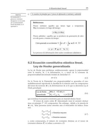 161

5 Ecuaciones de conservación-balance

igual que la cantidad de calor por unidad temperatura que entra en el sistema por unidad de
tiempo
Forma global

 dS
≥
del segundo principio  →
dt

de la termodiná mica 

r

q

∫ ρ θ dV − ∫ θ ⋅ n

dS
$!!!! #!!!!!
!

Cantidad de la propiedad
Calor /u. de temperatura absoluta
que entra en el dominio V por
unidad de tiempo.
V

∂V

(5.96)

Consideremos ahora la descomposición de la entropía total del sistema S en
dos componentes diferenciadas:
• S (i ) : entropía generada (producida) interiormente por el medio continuo. Su tasa de
generación temporal es
•

dS (i )
,
dt

S (e) : entropía generada por interacción del medio continuo con su exterior. Su tasa de
dS (e )
,
variación temporal es
dt

cumpliéndose naturalmente:

dS dS (e ) dS (i )
=
+
dt
dt
dt

(5.97)

Si se establece ahora que la variación temporal de la entropía generada por
interacción con el exterior coincide con la de la magnitud calor por unidad de
temperatura absoluta, de la ecuación (5.94) puede escribirse:
q
dS (e )
r
= ∫ ρ dV − ∫ ⋅ n dS
θ
θ
dt
V
∂V

(5.98)

y, teniendo en cuenta las ecuaciones (5.96) a (5.98) la variación por unidad de
tiempo de la entropía generada internamente será:

q
dS (i )
dS dS (e )
dS  r
=
−
=
−  ∫ ρ dV − ∫ ⋅ n dS  ≥ 0
θ
dt
dt
dt
dt V θ

∂V



(5.99)

Observación 5-14
Según la ecuación (5.99), la entropía de generación interna S (i ) del
sistema (medio continuo) siempre aumenta (

dS (i )
≥ 0 ). En un
dt

sistema perfectamente aislado (estrictamente hablando, solo la
totalidad del universo lo es) no hay interacción con el exterior y la
variación de entropía por interacción con el exterior es nula

dS (e )
= 0 ). En este caso, el segundo principio establece que
dt
dS (i ) dS
=
≥ 0 , es decir, que la entropía total de un sistema perfectamente
dt
dt

(

aislado siempre aumenta. Este es el punto de partida de algunas
formulaciones alternativas del segundo principio de la termodinámica.

© Els autors, 2002; © Edicions UPC, 2002

 