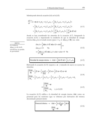 5 Ecuaciones de conservación-balance

163

5.12.4 Forma local del segundo principio de la termodinámica.
Ecuación de Clausius-Plank
Utilizando las ecuaciones (5.102) a (5.105), la ecuación (5.106) se reescribe
como:
dS (i ) dS dS (e )
=
−
≥0
dt
dt
dt
 r

q
d
d
(i )
∫ ρ s dV = dt ∫ ρ s dV −  ∫ ρ θ dV − ∫ θ ⋅ n dΓ ≥ 0
dt V ≡V
V

V ≡V
∂V


t

(5.107)

t

Aplicando el lema de Reynolds (para la primera y segunda integral del término
de la izquierda de la ecuación (5.107)) y el teorema de la divergencia (en la
última integral), se obtiene:

∫ρ

V

ds (i )
ds
dV = ∫ ρ dV
dt
dt
V

 r
q 
−  ∫ ρ dV − ∫ ∇ ⋅  dV  ≥ 0 ∀∆V ⊂ V
θ 
V θ
V



(5.108)

y localizando en la ecuación (5.108), se llega a la forma local del segundo
principio de la termodinámica o ecuación de Clausius-Duhem:



ds (i )
ds  r
 q 

= ρ −  ρ − ∇ ⋅   ≥ 0
de la termodiná mica  → ρ
 θ

dt
dt 
 θ 

(desiguald ad de


Clausius - Duhem) 

Forma local del
segundo principio

∀x ∈ V
∀t

(5.109)

Donde, de nuevo, en la ecuación (5.109) el signo:
= corresponde a procesos reversibles,
 corresponde a procesos irreversibles,
 indica que el correspondiente proceso es no factible.
La ecuación (5.109) es susceptible de ser reelaborada como sigue:




⇒
ds (i )
ds
r 1
1
ρ
= ρ − ρ + ∇ ⋅ q − 2 q ⋅ ∇θ ≥ 0 
θ θ
dt
θ
$ dt
#
 %

not
not ( i )

(
=s
(
=s

1
q 1
∇ ⋅   = ∇ ⋅ q − 2 q ⋅ ∇θ
θ
θ θ

r
1
1
(
(
∇ ⋅ q − 2 q ⋅ ∇θ ≥ 0
s (i ) = s − +
θ #! 
ρθ
$!! ρθ !
$!#!
! !
((i )
( (i )
slocal
scond

(5.110)

(5.111)

Una formulación más fuerte (más restrictiva) del segundo principio de la
(
termodinámica postula que la entropía generada internamente, s (i ) , puede
(i )
(i )
(
(
generarse localmente, s local , o por conducción térmica, s cond , y que ambas
contribuciones a la generación de entropía deben ser no negativas:

© Els autors, 2002; © Edicions UPC, 2002

 