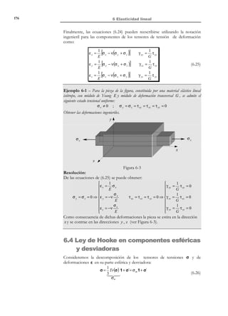 166

5 Ecuaciones de conservación-balance

5.13 Ecuaciones de la mecánica de medios
continuos. Ecuaciones constitutivas
Llegados a este punto resulta conveniente resumir el conjunto de ecuaciones
diferenciales (locales) proporcionado por las ecuaciones de conservaciónbalance:
1) Conservación de la masa. Ecuación de continuidad.
dρ

+ ρ ∇ ⋅ v = 0
dt

 → 1 ecuación
∂ vi
dρ
+ρ
= 0
∂ xi

dt


(5.122)

2) Balance de la cantidad de movimiento. Ecuación de Cauchy.
dv
dt
∂σ ji
dv
+ ρ bi = ρ i
∂ xj
dt

∇ ⋅ σ + ρb = ρ




 → 3 ecuaciones
i ∈{1, 2,3}



(5.123)

3) Balance del momento angular. Simetría del tensor de tensiones:
σ12 = σ 21


σ = σT
 → 3 ecuaciones
; σ13 = σ 31 ; σ 23 = σ 32 

(5.124)

4) Balance de la energía. Primer principio de la termodinámica.
du

= σ : d + (ρ r − ∇ ⋅ q ) 
dt

→ 1 ecuación

∂ q i 
du

ρ
= σ ij d ij +  ρr −

∂ xi 
dt


ρ

(5.125)

5) Segundo principio de la Termodinámica. Desigualdad de Clausius-Plank y del
flujo de calor:
(
(
− ρ(u − θ s ) + σ : d ≥ 0 
 → 1 restricción
(
(
− ρ(u − θ s ) + σ ij d ij ≥ 0
1
q ⋅ ∇θ ≥ 0
ρθ 2
∂θ
1
− 2 qi
≥0
∂ xi
ρθ
−




 → 1 restricción




(5.126)

que suman un total de 8 ecuaciones diferenciales en derivadas parciales (EDP’s) y dos
restricciones.

© Els autors, 2002; © Edicions UPC, 2002

 