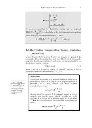 2.15 Movimientos y deformaciones en coordenadas
cilíndricas y esféricas
3

Ecuaciones de compatibilidad
3.1
3.2
3.3
3.4
3.5

4

Introducción
Ejemplo preliminar: Ecuaciones de compatibilidad
de un campo vectorial potencial
Condiciones de compatibilidad para las
deformaciones infinitesimales
Integración del campo de deformaciones
infinitesimales
Ecuaciones de compatibilidad e integración
del tensor velocidad de deformación

71
72
74
77
82

Tensión
4.1
4.2
4.3
4.4
4.5
4.6
4.7
4.8

5

65

Fuerzas másicas y superficiales
Postulados de Cauchy
Tensor de tensiones
Propiedades del tensor de tensiones
Tensor de tensiones en coordenadas
curvilineas ortogonales
Círculo de Mohr en 3 dimensiones
Círculo de Mohr en 2 dimensiones
Círculos de Mohr para casos particulares

83
86
88
96
103
105
110
122

Ecuaciones de conservación-balance
5.1
5.2
5.3
5.4

Postulados de conservación-balance
Flujo por transporte de masa o flujo colectivo
Derivada local y derivada material
de una integral de volumen
Conservación de la masa. Ecuación de continuidad

© Els autors, 2002; © Edicions UPC, 2002

125
125
129
134

 
