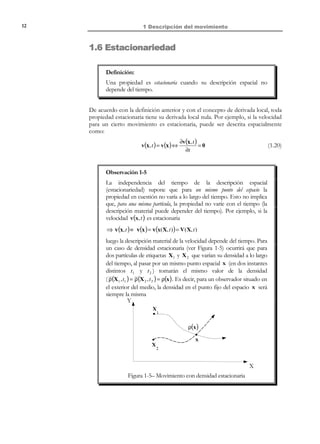 1 Descripción del movimiento

2

N O T A C I Ó N

Se utilizarán
indistintamente las
notaciones ( X , Y , Z )

Consideremos ahora el sistema de coordenadas cartesianas ( X , Y , Z ) de la
ˆ ˆ ˆ
Figura 1-1 y la correspondiente base ortonormal (e1 , e 2 , e 3 ) . En la
configuración de referencia Ω 0 el vector de posición X de una partícula que
ocupa un punto P en el espacio (en el instante de referencia) viene dado por:

y ( X 1 , X 2 , X 3 ) para
designar al sistema de
coordenadas
cartesianas.
N O T A C I Ó N

En el resto de este
texto se utilizará la
notación de Einstein o de
índices repetidos. Toda
repetición de un índice en un
mismo monomio de una
expresión algebraica supone
el sumatorio respecto a dicho
índice. Ejemplos:
i =3

t = t0

X3, Z

ˆ
e3

X

Ω0
t0
Ωt
t

t

P

Ω0

Ωt

x

(1.1)

– Configuración de referencia
– Instante de referencia
– Configuración actual
– Instante actual

P’

not

ˆ
ˆ
∑ X iei = X iei
i =1
k =3

∑ a ik bkj
=
k 1
i =3 j =3
i =1 j =1

ˆ
e1

ˆ
e2

X 2 ,Y

not

= aik bkj

∑∑ aij bij

X1, X

not

= a ij bij

N O T A C I Ó N

Se distingue aquí entre
el vector (ente físico)
X y su vector de
componentes [X].
Frecuentemente se
obviará esta distinción
N O T A C I Ó N

Siempre que sea
posible, se denotará
con letras mayúsculas a
las variables que se
refieran a la
configuración de
referencia Ω 0 y con
letras minúsculas a las
variables referidas a la
configuración actual

Ωt

ˆ
ˆ
ˆ
ˆ
X = X 1e1 + X 2 e 2 + X 3 e 3 = X i e i

Figura 1-1 – Configuraciones del medio continuo
donde a las componentes ( X 1 , X 2 , X 3 ) se las denomina coordenadas materiales
(de la partícula).
X1 
[X] =  X 2 
 
X 
 3

def

= coordenadas materiales

(1.2)

En la configuración actual Ω t , la partícula situada originalmente en el punto
material P (ver Figura 1-1) ocupa el punto espacial P' y su vector de posición
x viene dado por:
ˆ
ˆ
ˆ
ˆ
x = x1e1 + x 2 e 2 + x 3 e 3 = xi e i

(1.3)

donde a ( x1 , x 2 , x 3 ) se las denomina coordenadas espaciales de la partícula en el
instante de tiempo t .
 x1 
[x] =  x 2 
 
x 
 3

def

= coordenada s espaciales

© Els autors, 2002; © Edicions UPC, 2002

(1.4)

 