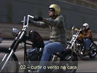 02 – curtir o vento na cara 