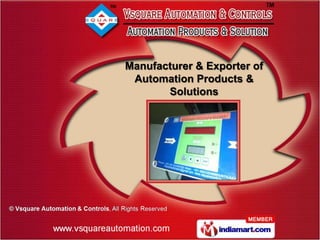 Manufacturer & Exporter of
 Automation Products &
       Solutions
 