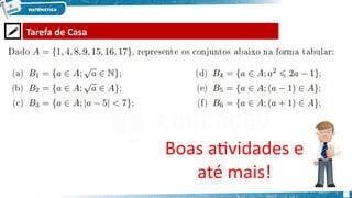  Tarefa de Casa
Boas atividades e
até mais!
 