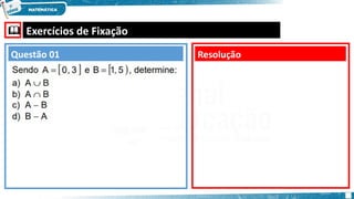 Exercícios de Fixação
Resolução
Questão 01
 