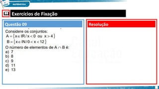  Exercícios de Fixação
Resolução
Questão 09
 