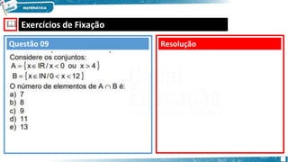 🕮 Exercícios de Fixação
Resolução
Questão 09
 