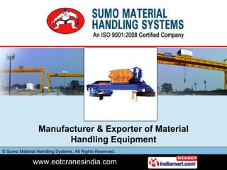 Manufacturer & Exporter of Material Handling Equipment 