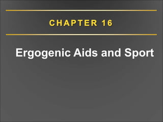Ergogenic Aids and Sport
 