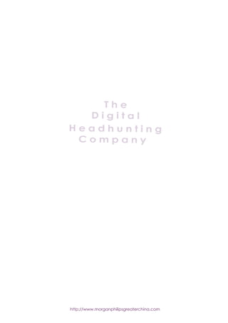 T h e
D i g i t a l
H e a d h u n t i n g
C o m p a n y
 