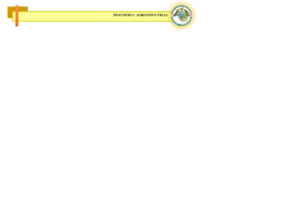 INGENIERIA AGROINDUSTRIAL
 