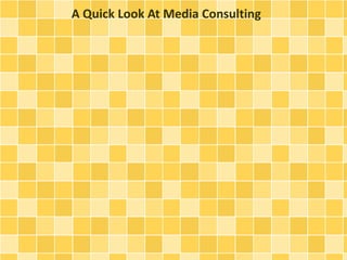 A Quick Look At Media Consulting
 