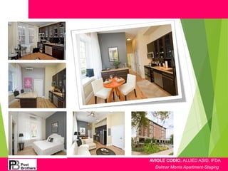 Delmar Morris Apartment-Staging
AVIOLE CODIO, ALLIED ASID, IFDA
 