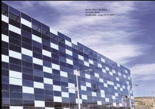 GenYo (Pfizer) Building
Grenada, Spain.
Double Skin - using ONYX BIPV
 