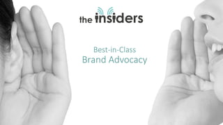 Best-in-Class
Brand Advocacy
 