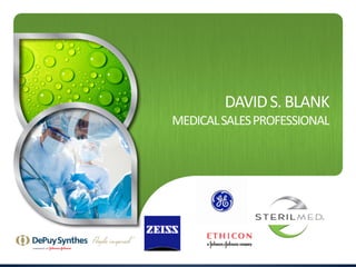 1
DAVIDS.BLANK
MEDICALSALESPROFESSIONAL
 