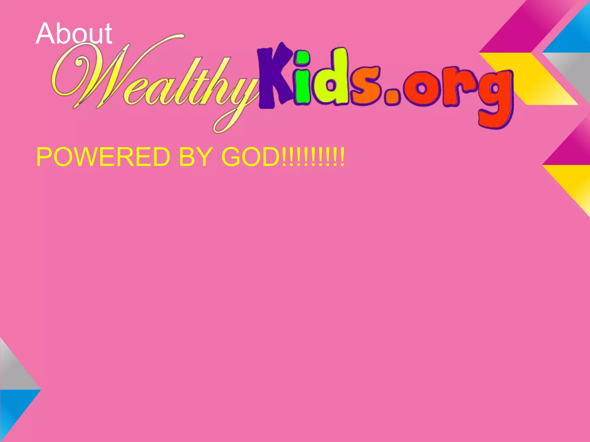 About
POWERED BY GOD!!!!!!!!!
 