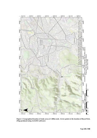 Page 20 of 80
Figure 3. Geographical location of study area at 1:400m scale. Arrow points to the location of Royat Park.
(Map produced using ArcGIS® software)
 
