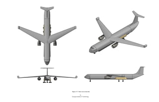 76
Georgia Institute of Technology
Figure 17-7. Three view of aircraft.
 
