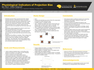 Poster Title
Firstname Lastname1, William Hedgcock2
Introduction or Abstract Results Conclusions
References
Acknowledgements
1 Tippie College of Business, University of Iowa, 2 Department of Marketing, University of Iowa
Objectives
Insert introduction or abstract text here. Please keep general
text to a minimum of 36pt.
University of Iowa Neuromarketing // William Hedgcock // W270 PBB // william-hedgcock@uiowa.edu
Physiological Indicators of Projection Bias
Ben Olson1, William Hedgcock2
Introduction Study Design Conclusions
References
Acknowledgements
1 Tippie College of Business, University of Iowa, 2 Department of Marketing, University of Iowa
Goals and Measurements
• Standard economic theory assumes that when making
important decisions, individuals are able to accurately
estimate future benefits and costs, enabling them to make
decisions that maximize intertemporal (over time) utility.
• Evidence from experiments, however, shows that people
make systematic errors in decision making when the
results of a choice are separated from the choice itself over
time.
• Specifically, people exaggerate the extent to which future
tastes will resemble their current tastes.
• This projection bias leads to hungry consumers buying too
much food when grocery shopping – they think they’ll be
just as hungry one week later when they eat dinner as they
are now1.
• Appetite also has effects on snacking. When making snack
choices for a time one week in the future, hungry office
workers chose more unhealthy snacks than satiated
colleagues. One week later, if the hungry subjects were
then satiated at the snack time, they reversed their choice
and consumed healthy snacks instead2.
University of Iowa Neuromarketing // William Hedgcock // W270 PBB // william-hedgcock@uiowa.edu
• I seek to observe projection bias in a lab setting when
subjects are bidding on five healthy and five unhealthy
snacks to consume in one week’s time.
• I seek to overserve how hunger affects various
physiological responses, including how long it takes
subjects to fixate on images of snacks, pupil dilation while
looking at snack images, how close subjects lean in while
viewing snack images, and how accurately subjects can
perceive their heartbeats (interoceptive awareness)3.
• I am utilizing a Tobii eye-tracker to measure pupil dilation,
time to first fixation, and distance to screen and Biopac
pulse oximeter to gauge heartbeat perception.
• N=21
• Subjects will potentially pay some of their $5 compensation
to consume a snack during the study.
• 5 healthy snacks, 5 unhealthy snacks
• Visit 1: Subjects are asked how much of their $5 they are
willing to pay to consume each snack in one week. Eye-
tracking data and interoception data are collected.
• Visit 2: Subjects give willingness to pay to consume today.
• 11 subjects hungry during visit 1 and satiated during visit 2
(HS); 10 subjects satiated during both visits (SS).
• I apply the BDM procedure to ensure subjects give their
true value for each snack4.
Results
• Hungry subjects bid higher, on average, for all snacks than
satiated subjects during advance choice.
• Hungry subjects, on average, fixate on the largest snack
images faster than satiated subjects.
• Hungry subjects bid higher for healthy snacks, on average,
than satiated subjects during advance choice. The same is
not true for unhealthy snacks.
• Still analyzing data for additional subjects and conducting
analyses for pupil dilation, distance to screen, and
interoceptive awareness
• So far, the results do not display full projection bias
because snack bids between HS and SS groups during the
immediate choice are not significant.
• However, the data show that hunger, on average, causes
people to make different valuations for food when looking
to the future.
• Looking at healthy snacks and hunger results indicates that
grocery stores may be well advised to display healthy
snack options, rather than only candy, in convenient places
for hungry shoppers to purchase.
• Time to first fixation and hunger level results may have
real-world store shelf applications: grocery stores may
consider placing king size packages of snacks in places
close to eye level to attract more gazes from hungry
shoppers.
1. Kanouse, DE. & Nisbett, RE. (1969). Obesity, food deprivation, and supermarket
shopping behavior. Journal of Personality and Social Psychology, 12(4), 289-294.
2. Read, D. & van Leeuwen, B. (1998). Predicting hunger: the effects of appetite and delay
on choice. Organizational behavior and human decision processes, 76(2), 189-205.
3. Schandry, R. (1981). Heart beat perception and emotional experience.
Psychophysiology, 18(4), 483-488.
4. Becker GM, DeGroot MH, & Marschak J (July 1964). Measuring utility by a single-
response sequential method. Behav Sci 9 (3): 226–32.
Support provided by an undergraduate summer Iowa Center
for Research by Undergraduates (ICRU) fellowship
Eye tracking slide: subjects told to find and
stare at the largest snack size.
In advance choice, we see the hungry
subjects significantly bid more for all snacks
compared to satiated subjects.
0
0.2
0.4
0.6
0.8
1
1.2
Advance Choice Immediate Choice
Bids in dollars
Mean Bids for All Snacks
HS
SS
 