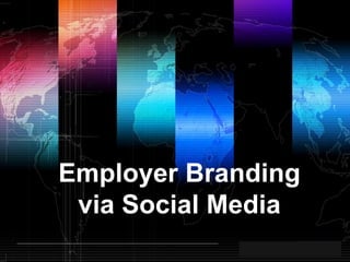 The Differentiation
Employer Branding
via Social Media
 