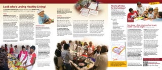 2 5
The Food Bank of South Jersey’s
clients responded eagerly. Children
and teenagers began returning to
their homes asking for vegetables. Or
pointing out low calorie ways to cook
their favorite foods. Parents, surprised
by this interest on the part of their
children, reported their own cooking
habits were changing.“I realized that
I didn’t have to cook chicken nuggets
all the time just to satisfy the kids,”
one mother said.“Now it was the
kids telling me to cook vegetables, to
drink more water, to get more carrots
in the house. It was an eye opener, I
can tell you.”
But while teaching adults, teens and
children with hands on, interactive
cooking classes, the Healthy Living
Initiative wanted more than just
anecdotal praise from parents. To
do this they called on the Senator
Walter Rand Institute for Public
Affairs at Rutgers-Camden, asking
the research center to study the
sustainability of the Food Bank’s HLI
program. Over a three month period,
16 focus groups were evaluated on
their understanding of nutrition
concepts, the basic of healthy
cooking and healthy shopping.
“Stunning,”says Traore of the results.
Each group showed significant
improvement in their grasp of
nutrition, diet and health.
The challenge now?“Money,”Traore
says simply.“The waiting list is long
and the funding is short. This year
alone we already have 925 people
who have signed up for our program.
They are looking for the knowledge
to get themselves, their families
and their children back on track –
with all the wonderful things that
can happen when good nutrition
is a given. We will overcome every
obstacle and look under every
stone, but we will get that money
somehow.”
4
Need a gift idea
for the holidays?
Thanksgiving is just around the
corner, but our goal is to make
sure families in South Jersey have
access to healthy food and nutrition
education all year round. If you’re
looking for a unique way to celebrate
a special occasion, we have the
perfect solution – a tribute gift! A
great idea for:
• Birthdays
• Weddings
• Anniversaries
• Graduations
• Mother’s Day/Father’s Day
• Bar/Bat Mitzvahs
• Holidays…and more!
For as little as $10, you can make
a gift in honor or in memory of
someone special and support
our mission. Visit us at www.
foodbanksj.org/donate and select
the“Tribute”option. The gift recipient
will receive a customized FBSJ
certificate and newsletter (…we will
not mention the gift amount or send
unsolicited mail).
We Did It!
New Jersey – show Americans how to gain
health – and lose weight. (continued from cover)
Teens
Ashley Reyes is like every other
teenager, but with one difference – if
you put snack foods in front of her,
she’s more likely to tell you about their
nutritional deficiencies than eat them.
Ashley is one of the Food Bank of
South Jersey’s“peer educators.”
Having taken an environmental
course at her high school, she
promptly“fell in love with gardening
and it floored me how much a person
could grow in their own back yard.”
Her new interest grew to encompass
nutrition and then,“a whole new
world opened”she recalls. “One
of the first things we made in our
cooking class was vegetable lasagna.
I never knew there was such a thing!
Whoever heard of putting squash in
lasagna? But it was fantastic!”
Excited by her own growing interest
in what a difference good nutrition
could make in body weight, energy,
concentration at school and so much
more, Ashley brought the lessons
home to her family…and then to her
friends at school. Attending weekly
HLI classes as part of the Food Bank
of South Jersey’s partnership with
Urban Promise, Ashley spends at least
2 hours or more a week helping to
teach Cooking Matters classes, often
bringing along friends so they can
learn as well.“With good nutrition
we can help prevent so many things,
like obesity and diabetes.”she says,“I
always tell my friends that you have
to eat clean to look clean.” Now a
junior in high school, Ashley believes
that promoting good nutrition will
always be a big part of her life.“I may
not end up doing something with
it professionally, but I’m going to
keep on volunteering and teaching
and preaching. I know I can make a
difference.”
Wonder Chefs
What happens when you take the
average 5 year old and hand them a
stalk of celery?
For kindergarteners all over the area,
the result is a“celery boat”– a stalk of
celery filled with cheese and raisins,
eagerly gobbled up by the children.
Just ask Angel, of Abbott grade
school in Camden.
Angel isn’t a foodie, she’s a Wonder
Chef. A graduate of the Food Bank’s
Wonder Chefs program celery boats
are just one of her new favorite
things. “If we reach children at a
young enough age where
they are still impressionable
and beginning to learn about
their likes and dislikes, we can
help direct them toward long
term healthy habits,”explains
Chef Raquel Moreno, senior
manager of the Food Bank’s
Healthy Living Initiative.
Moreno hopes to establish
the classes in an additional 4
schools next year.
Scan QR code or visit
foodbanksj.org/donate
Donate to help educate 3,500 people
in South Jersey in the next three years.
Do it for South Jersey!
To read the full report from the
Senator Walter Rand Institute, go to
www.foodbanksj.org/walterrand.
“Today Wonder Chefs, tomorrow
the world,”jokes Food Bank CEO
Val Traore.“When we see 5 year olds
asking for vegetables, we know we’re
doing something right.”
Seniors
“Getting older ain’t for sissies,”the
actress Bette Davis once said.
She’s right. Everyone ages and
everyone slows down. But aging
doesn’t have to mean disease and
pain. Many seniors can control their
ailments and stay active and healthy
well into their golden years.
The Camden Coalition for
Healthcare Providers (CCHP)
partnered with the Food Bank of
South Jersey to introduce groups of
senior citizens with diabetes to foods
– and ways to cook them - that could
make a difference.
“In the past, these seniors just heard
about foods that were good for them.
In our new kitchen, they had a hands-
on experience in seeing, chopping
and cooking these foods. It was their
first chance to put into action the
lessons they had learned. The results
were amazing.” Chef Moreno and
her class prepared soup with three
kinds of beans and fresh vegetables;
a sweet potato salad with roasted
red pepper; and experimented with
herbs and seasonings that put flavor
back into food without the salt and
sugar.“They were so enthusiastic
and so open to learning, that they
immediately wanted to sign up for
another class.”said Moreno. She
pauses as she prepares her menu for
the next class.“Long life is a good
thing,”she explains“as long as you
have the health to go with it.”
100%of HLI participants
would recommend
this class to others
For additional information about
tribute or membership gifts, please
contact our Donor Concierge Service
at (856) 662-4884 ext. 138.
Pictured below are participants from our Living Well with Diabetes class, putting the
final touches on their lunch of Sautéed Salmon, Roasted Sweet Potato Salad, and
Mixed Beans and Greens Soup.
Pictured here are participants from
our Healthy Living class at Urban
Promise, including Ashley Reyes,
second from left.
Look who’s Loving Healthy Living!
The Food Bank of South Jersey showcases the results of our Healthy Living
Initiative, proving that good eating habits can be taught at any age.
 