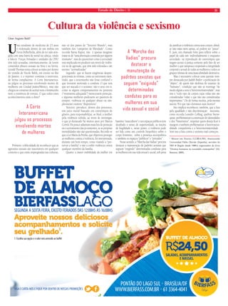 22 Estado de Direito n. 38 
Marianna Chaves* 
O princípio da pluralidade das formas 
de família deve ser visto como o re-conhecimento 
estatal da existência de 
várias possibilidades de arranjos familiares, 
entre os quais se apresenta a família mosaico. 
Tal modelo familiar resulta da multiplicidade 
das relações parentais oriundas das desuniões e 
do divórcio, e da reconstituição da vida afetiva 
por meio do casamento ou relações paramatri-moniais, 
como a união estável. 
Em virtude da mudança epistemológica 
ocorrida no âmago da família, a ordem jurídica 
passou a considerar o afeto como um valor 
jurídico e seus reflexos vêm penetrando em 
todo o nosso ordenamento jurídico. 
Desde os anos 70, a desbiologização da 
paternidade já era ventilada no nosso direito, 
pelo jurista João Baptista Villela. No seu en-tendimento, 
a parentalidade, per se, não seria 
um fato da natureza, mas sim um fato cultural. 
Mãe e pai, ou se é por opção livre e pessoal, ou 
simplesmente não se é. A parentalidade deve 
ser vislumbrada como escolha e exercício, e não 
favor e fatalidade. 
Todavia quando pensamos em parenta-lidade, 
temos logo aquela imagem clássica: 
um pai e uma mãe. Se formos um pouco mais 
ousados, pensamos nos casais homoafetivos: 
dois pais OU duas mães. Mas, por que não dois 
pais E duas mães? É nesse caminho que vai se 
direcionando a jurisprudência. 
Quando nos vem à mente a ideia da pa-ternidade 
ou maternidade socioafetiva, parece 
que a coisa vem carregada com um sentido de 
exclusão ou substituição: vamos reconhecer o 
padrasto (que é apenas uma das figuras na qual 
o pai socioafetivo pode se apresentar) como 
pai socioafetivo porque o pai biológico não se 
faz presente ou não possui laços de afetividade 
com a sua prole. Mas nem sempre é o caso. E 
a socioafetividade pode ser o caminho para o 
reconhecimento de uma multiparentalidade 
fática, no mundo jurídico. 
Adoção 
Em uma decisão recente, o Juiz da 2ª Vara 
da Infância e Juventude de Recife, reconheceu 
essa possibilidade. Nesse caso, autorizou que 
uma criança de 4 anos fosse registrada no 
nome dos pais biológicos e no da madrasta, 
que criava o infante com o companheiro, 
praticamente desde o seu nascimento, em 
virtude da carência material da mãe biológi-ca. 
A ideia inicial era a de adoção unilateral 
pela madrasta, mas em nome do melhor 
interesse da criança, o juiz determinou que 
menino iria ter duas mães e um pai, e que a 
sua guarda seria compartilhada entre a mãe 
biológica e o casal. 
Em outro caso recente que, a priori, tam-bém 
seria de adoção por parte do padrasto, o 
juiz da Vara da Infância e Juventude de Cascavel 
– PR, reconheceu a paternidade socioafetiva e 
determinou a inclusão do nome do padrasto 
de um adolescente de 16 anos em seu registro, 
sem prejuízo da paternidade biológica. Após 
uma análise minuciosa dos fatos, o magistrado 
percebeu que o adolescente tinha nos dois ho-mens 
a figura paterna e que, deferir a adoção, 
com a consequente quebra dos vínculos com o 
pai biológico, iria contra o princípio do melhor 
interesse da criança. 
Ao se deparar com uma multiparentalidade 
fática, o magistrado restou convencido de que 
o melhor caminho seria levar tal situação para 
o mundo jurídico. Mãe e pais exerciam genui-namente 
– de forma efetiva e afetiva – os seus 
papeis parentais possuindo, em pé de igual-dade, 
importância na vida do adolescente. 
Assim, o rapaz agora tem uma mãe e dois pais 
jurídicos, dos quais poderá ser dependente 
em planos de saúde, planos previdenciários. 
Também poderá pleitear alimentos dos dois, 
assim como será herdeiro de ambos. Tal deci-são 
leva-nos ao entendimento que essa ligação 
socioafetiva possui a mesma solidez e efeitos 
jurídicos que os vínculos de sangue. 
Pode-se, por fim, afirmar que o reconhe-cimento 
da parentalidade socioafetiva não 
implica – necessariamente – em uma punição 
aos familiares consanguíneos. Sangue e afeto 
podem – e devem – caminhar juntos, de 
mãos dadas, sempre que tal fato se mostrar 
em prol do melhor interesse da criança ou 
adolescente. 
*Doutoranda em Direito Civil pela Universidade 
de Coimbra. Mestre em Ciências Jurídicas pela 
Universidade de Lisboa. Advogada. 
Famílias mosaico e socioafetividade: 
o caminho para a multiparentalidade jurídica? 
Gladston Mamede* 
Uma empresa individual de responsabi-lidade 
limitada – eireli pode ser uma 
holding? Acredito que sim, embora tal 
afirmativa, por si só, não dê uma exata dimen-são 
ao problema envolvido na questão. Será 
preciso explorar com mais profundidade os 
elementos que estão implicados nesta questão 
jurídica. 
De abertura, insisto na posição que assu-mi: 
a empresa individual de responsabilidade 
limitada nada mais é do que uma sociedade 
unipessoal. Embora a Lei 12.441/11 seja con-fusa 
em seu conteúdo, diversos de seus termos 
apontam para essa solução, a principiar pela 
referência a capital social (artigo 908-A, caput, 
do Código Civil), que é próprio das sociedades, 
e não a capital registrado, que é expressão mais 
ampla e, assim, adequada para uma pessoa 
jurídica sui generis, como querem alguns. Não 
é só; o § 3º do mesmo artigo também aponta 
nessa direção, quando reconhece que a eireli 
pode resultar da concentração de quotas de 
uma sociedade limitada nas mãos de um único 
sócio. Por fim, o § 6º, segundo o qual se apli-cam 
à empresa individual de responsabilidade 
limitada, no que couber, as regras previstas para 
as sociedades limitadas. 
Essa sociedade unipessoal pode ter qual-quer 
objeto lícito, sendo que, para remarcá-lo, 
o § 5º do mesmo artigo 980-A do Código Civil 
aceita, inclusive, que seu objeto seja a prestação 
de serviços de qualquer natureza a remuneração 
decorrente da cessão de direitos patrimoniais de 
autor ou de imagem, nome, marca ou voz de que 
seja detentor o titular da pessoa jurídica, vincula-dos 
à atividade profissional. Noutras palavras, a 
amplitude do objeto é tal que se aceita como 
atividade negocial mesmo a exploração de 
direitos personalíssimos, ou seja, de atributos 
essenciais da personalidade, sempre que a 
sua exploração econômica seja lícita, ou seja, 
sempre que não conflite com as normas que 
protegem o direito da personalidade e, assim, 
vedam a sua disposição, o que nos conduz para 
a figura dos direitos indisponíveis. 
Patrimônio 
Se pode tanto, pode menos: titularizar pa-trimônio 
tangível, composto por bens materiais 
(coisas, ou seja, res, fundus) e/ou patrimônio 
intangível, composto por bens imateriais, vale 
dizer, faculdades (ius) com expressividade 
econômica e passíveis de livre disposição, 
a exemplo de marcas, patentes, registros de 
direitos industriais, titularidade de programas 
de computador, direitos autorais (fora o direito 
à autoria em si, que é personalíssimo e, enten-do, 
indisponível), crédito (incluindo aqueles 
materializados em títulos, como debêntures, 
cédulas, notas, letras etc) e, por fim, partici-pações 
societárias. 
Portanto, a empresa individual de respon-sabilidade 
limitada – eireli pode ser titular de 
participações societárias, sejam quotas, sejam 
ações. Também não há qualquer restrição 
lógica ou legal que limite essa participação. 
Dessa maneira, referenciando-se pelo artigo 
1.097 do Código Civil, pode haver simples 
participação, pode haver participação relevante 
(ou filiação), assim como pode haver contro-le 
societário. Friso: uma eireli pode deter o 
controle societário de uma sociedade simples, 
de uma sociedade em comandita simples (na 
condição de comanditária, obviamente) ou de 
uma sociedade limitada (sendo indiferente, em 
ambos os casos, a natureza jurídica societária, 
simples ou empresária), além de sociedade 
anônima ou sociedade em comandita por ações 
(obviamente, não na condição de diretor ou 
gerente, que é própria de pessoas naturais). 
Mais do que isso, acredito não haver qual-quer 
restrição lógica, nem há qualquer restri-ção 
legal, para que a objeto social da empresa 
individual de responsabilidade limitada seja 
exclusivamente esse: titularizar o capital social 
de outra ou de outras sociedades, isto é, para 
que funcione como sociedade de participação 
ou, como de uso corrente, uma holding. É lícito 
constituir uma holding eireli, mesmo que haja 
participação numa só sociedade. Visto por 
outro ângulo – para ser exaustivo – é possível 
que o controlador de uma sociedade seja uma 
eireli que tenha sido constituída exclusivamen-te 
para titularizar as quotas ou ações daquela 
sociedade, e de nenhuma outra mais. 
Ato ilícito 
No entanto, a análise da questão ainda exi-ge 
atenção para aspectos laterais, relativos ao 
comportamento das pessoas envolvidas, natu-rais 
ou jurídicas. De abertura, é indispensável 
que o exercício dessas faculdades societárias 
seja lícito. Vale dizer, o ato ilícito, praticado 
por qualquer pessoa – inclusive o titular de 
uma eireli – implica o dever de indenizar os 
prejuízos que tenham sido experimentados 
pela(s) vítima(s), resultem de dolo, de culpa 
ou de abuso de Direito (artigos 186 a 188 e 
927 a 954 do Código Civil, com reflexos no 
seu artigo 1.016 e 1.080). Consequentemente, 
se houver a prática de ato ilícito, comissivo 
ou omissivo, com dolo, culpa ou abuso de 
direito, o sócio unipessoal da empresa indivi-dual 
de responsabilidade limitada responderá 
pelos danos advindos, devendo indenizá-los 
(artigo 927). 
Não é só. Também se aplica o artigo 50 
do Código Civil, ou seja, pode haver descon-sideração 
da personalidade jurídica, se há 
“abuso da personalidade jurídica, caracterizado 
pelo desvio de finalidade, ou pela confusão 
patrimonial”. Se presente tal situação, o juiz 
pode decidir, a requerimento da parte, ou do 
Ministério Público quando lhe couber intervir 
no processo, que os efeitos de certas e determi-nadas 
relações de obrigações sejam estendidos 
aos bens particulares dos administradores ou 
sócios da pessoa jurídica.” 
Diriam alguns que tal entendimento esvazia 
a eireli. Não acredito. O Direito estaria esva-ziado 
de suas funções principais se qualquer 
instituto pudesse ser utilizado como instrumen-to 
para a prática de atos ilícitos ou abusivos. 
Mutatis mutandis, se não houver a prática de 
atos dolosos, culposos, abusivos – incluindo 
fraudes – a proteção legal deverá ser integral, 
incluindo o limite entre o patrimônio pessoal 
do único sócio e o patrimônio da empresa in-dividual 
de responsabilidade limitada – eireli, a 
impedir que as obrigações desta, ainda que não 
adimplidas, sejam satisfeitas com o patrimônio 
pessoal de seu sócio solitário. 
*Professor de Graduação e Mestrado na Universidade 
Fumec (Belo Horizonte, MG). Autor do “Manual de 
Direito Empresarial” publicado pela Editora Atlas. 
Holding Eireli? 
 