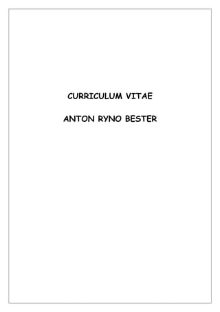 CURRICULUM VITAE
ANTON RYNO BESTER
 