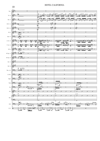 &
&
&
&
&
&
?
&
&
&
&
&
&
&
?
?
?
?
?
&
&
?
?
ã
##
##
##
####
####
####
##
#####
####
#####
####
####
###
###
##
##
##
##
##
##
##
##
##
Picc.
Fl. 1,2
Ob. 1,2
Bb Cl. 1,2
Bb Cl. 3,4
B. Cl.
Bsn. 1,2
A. Sx. 1,2
T. Sx. 1,2
B. Sx.
Bb Tpt. 1,2
Bb Tpt. 3,4
Hn. 1,2
Hn. 3,4
Tbn. 1,2,3
B. Tbn.
Euph.
Tuba
Bs.
Gtr.
E.B.
D. S.
Pno.
40
∑
ww#
ww
ww#
ww
œ œ œ
Œ Ó
œ œ œ
Œ Ó
‰ œœ œœ ‰ œœ œœ ‰ œœ œœ ‰ œœ œœ
‰ œœ# œœ ‰ œœ œœ ‰ œœ œœ ‰ œœ œœ
œ œ œ
Œ Ó
40
œ œ œ œ
Ó
œ œ œ œ Ó
∑
∑
œ œ œ œ
Ó
œ œ œ
Œ Ó
œ œ œ Œ Ó
œ œ œ
Œ Ó
40
œ
œ œ ‰. r
œ œ ≈ ≈ œ
œ
’ ’ ’ ’
F#7
40
’ ’ ’ ’
F#7
w
40
œ
œ œ ‰. r
œ œ ≈ ≈ œ
œ
40
y
œ
y y yœ y y
œ
œ œ œ œ
y œ œ
p
p
∑
œ
œ œ œ œ œ œ> œ œ œ œœ
œ
œ œ
œ œ œ œ
>
œ œ œ œœ
..˙˙> œœ œœ
..˙˙> œœ œœ
∑
∑
≈ œœ œœ œœ œœ œœ œœ œœ œœ Œ
3
Soli
≈ œœ œœ œœ œœ œœ œœ œœ œœ Œ
3
Soli
≈ œ œ œ œ œ œ œ œ Œ
3
Soli
∑
∑
∑
∑
∑
∑
∑
œ
>
œ œ œ
>
Œ Ó
œ
>
œ œ œ>
Œ Ó
’ ’ ’ ’
B m
’ ’ ’ ’
B m
w
œ œ œ œ
‰.
R
œ œ œ œ .œ
œ#
y
œ
y y yœ y y
œ
y y yœ y
œ
ƒ
ƒ
ƒ
f
P
P
P
P
F
F
∑
œ#> œ
œ œ œ œ
œ œ œ>
œ
œ œ>
œ œ
œ
œ#
>
œ
œ œ œ œ
œ œ œ
> œ
œ œ
> œ œ œ
..˙˙#
>
Œ
..˙˙#
>
Œ
∑
∑
≈ œœ œœ œœ œœ œœ œœ œœ œœ œœ j
œœ‹ ‰
≈ œœ# œœ œœ œœ œœ œœ œœ œœ œœ j
œœ
‰
≈ œ œ œ œ œ œ œ œ œ j
œ
‰
∑
∑
∑
∑
∑
∑
∑
œ> œ œ œ
>
Œ Ó
œ> œ œ œ>
Œ Ó
’ ’ ’ ’
F#7
’ ’ ’ ’
F#7
w
œ œ œ œ
‰. R
œ œ œ œ œ
y
œ
y y yœ y y
œ
y y yœ y
œ
∑
œN>
œ œ œ> œ œ œ œ œ œ œ> œ œ
œN
> œ œ œ
>
œ œ œ œ œ œ œ>
œ œ
..˙˙N
>
Œ
..˙˙N
>
Œ
∑
∑
≈ œœ œœ œœ œœ œœ œœ œœ ≈ œœ œœ œœ J
œœ ‰
≈ œœ œœ œœ œœ œœ œœ œœ ≈ œœ œœ œœ J
œœ ‰
≈ œ œ œ œ œ œ œ ≈ œ œ œ J
œ ‰
∑
∑
∑
∑
∑
∑
∑
œ> œ œ œ
>
Œ Ó
œ
>
œ œ œ>
Œ Ó
’ ’ ’ ’
A(add9)
’ ’ ’ ’
A(add9)
w
œ œ œ œ
‰.
R
œ œ œ œ .œ œ
‘
10
HOTEL CALIFORNIA
 