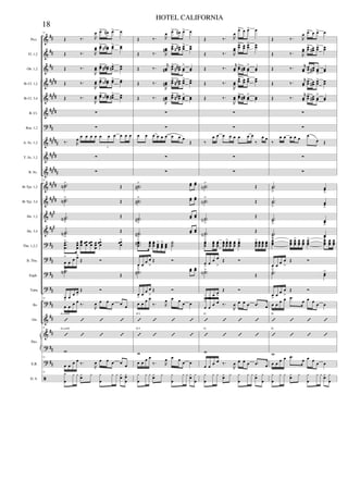 &
&
&
&
&
&
?
&
&
&
&
&
&
&
?
?
?
?
?
&
&
?
?
ã
##
##
##
####
####
####
##
#####
####
#####
####
####
###
###
##
##
##
##
##
##
##
##
##
Picc.
Fl. 1,2
Ob. 1,2
Bb Cl. 1,2
Bb Cl. 3,4
B. Cl.
Bsn. 1,2
A. Sx. 1,2
T. Sx. 1,2
B. Sx.
Bb Tpt. 1,2
Bb Tpt. 3,4
Hn. 1,2
Hn. 3,4
Tbn. 1,2,3
B. Tbn.
Euph.
Tuba
Bs.
Gtr.
E.B.
D. S.
Pno.
75
Œ ‰. R
œ œ> œ# œ> œ
Œ ‰. R
œœ œœ> œœ## œœ> œœ
Œ ‰.
R
œœ
œœ> œœ## œœn
> œœ
Œ ‰.
R
œœ œœ> œœ#‹ œœ> œœ
Œ ‰.
R
œœ œœ> œœ#‹ œœ#
> œœ
∑
∑
‰. R
œ
œ œ œ œ œ œ œ œ œ œ
3
∑
∑
75
..˙˙N
>
Œ
..˙˙N
>
Œ
..˙˙N>
Œ
..˙˙N
>
Œ
.
..
œœœ
> œœœ
œœœ œœœ œœœ œœœ
œœœ
> œœœ
>
œ
>
œ œ œ>
Œ Ó
..˙˙N>
Œ
œ> œ œ œ
>
Œ Ó
75
œ œ œ œ
‰.
R
œ œ œ œ œ œ
’ ’ ’ ’
A (add9)
75
’ ’ ’ ’
A (add9)
w
75
œ œ œ œ
‰.
R
œ œ œ œ œ œ
75
y
œ
y y yœ y y
œ
y y yœ yœ
œ
Œ ‰. R
œ œ> œ# œ> œ
Œ ‰. R
œœ#
œœ
> œœ## œœ
> œœ
Œ ‰.
r
œœ#
œœ
> œœ## œœ
>
œœ
Œ ‰.
R
œœ#
œœ
> œœ## œœ
> œœ
Œ ‰.
R
œœ#
œœ
> œœ## œœ
> œœ
∑
∑
œ œ œ œ œ œ œ œ œ
Œ
∑
∑
..˙˙#
> œœ œœ
..˙˙#
> œœ œœ
..˙˙#
>
œœ œœ
..˙˙#
>
œœ œœ
...
œœœ#> œœœ
œœœ œœœ
> œœœ
> œœœ
˙˙˙
œ
>
œ
œ œ
>
Œ Ó
..˙˙#> œœ œœ
œ
>
œ
œ œ
>
Œ Ó
œ œ œ œ
‰. R
œ œ œ œ œ
’ ’ ’ ’
E 9
’ ’ ’ ’
E 9
w
œ œ œ œ
‰. R
œ œ œ œ œ
y
œ
y y yœ y y
œ
y y yœ y
œ
Œ ‰. R
œ
œ> œ œ> œ
Œ ‰. R
œœ
œœ
> œœ œœ
> œœ
Œ ‰.
r
œœ œœ
> œœ# œœ
>
œœ
Œ ‰.
R
œœ
œœ
> œœ œœ
> œœ
Œ ‰.
R
œœ
œœ> œœ# œœ
> œœ
∑
∑
‰
œ œ œ œ œ œ œ œ
‰
œ œ
∑
∑
..˙˙N
>
Œ
..˙˙N
>
Œ
..˙˙N
>
Œ
..˙˙N
>
Œ
œœœ
> œœœ
œœœ
œœœ
œœœ
> œœœ
œœœ
œœœ
> œœœ
> œœœ
œœœ
œœœ
œ
>
œ œ œ
>
Œ Ó
..˙˙N>
Œ
œ
>
œ
œ œ
>
Œ Ó
œ œ œ œ ‰.
R
œ œ œ œ .œ œ
’ ’ ’ ’
G
’ ’ ’ ’
G
w
œ œ œ œ ‰.
R
œ œ œ œ .œ œ
y
œ
y y yœ y y
œ
y y yœ y
œ
Œ ‰. R
œ œ> œ œ> œ
Œ ‰. R
œœ
œœ
> œœ# œœ
> œœ
Œ ‰. r
œœ
œœ
>
œœ# œœ
>
œœ
Œ ‰.
r
œœ
œœ
> œœ#
œœ
> œœ
Œ ‰.
r
œœ
œœ
> œœ# œœ
>
œœ
∑
∑
‰
œ œ œ œ œ
œ
œ Œ
∑
∑
..˙˙
>
œœ
>
..˙˙
>
œœ
>
..˙˙
>
œœ
>
..˙˙
>
œœ
>œœœ
> œœœ
œœœ
> œœœ
œœœ
œœœ
> œœœ
œœœ
œœœ
œ
>
œ œ œ
>
Œ Ó
..˙˙> œœ
>
œ
>
œ œ œ
>
Œ Ó
œ œ
œ œ .œ
œ œ œ
œ œ
’ ’ ’ ’
D
’ ’ ’ ’
D
w
œ œ
œ œ .œ
œ œ œ
œ œ
y
œ
y y yœ y y
œ
y y yœ y
œ
18
HOTEL CALIFORNIA
 