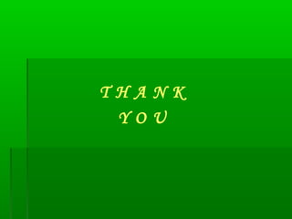 T H A N K
Y O U
 
