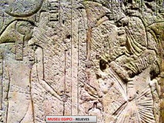 MUSEU EGIPCI - RELIEVES