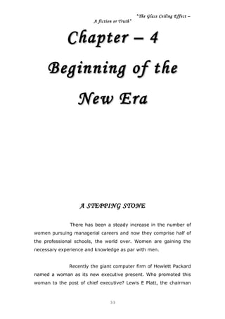 “ The Glass Ceiling Effect –
A fiction or Truth”
Chapter – 4Chapter – 4
Beginning of theBeginning of the
New EraNew Era
A ...